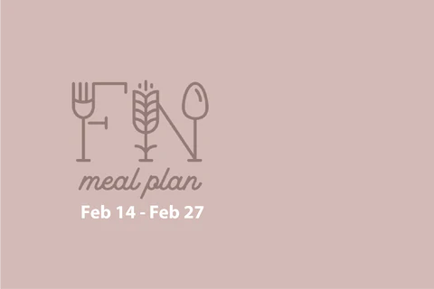 2 Week Meal Plan, Feb 14 - Feb 27