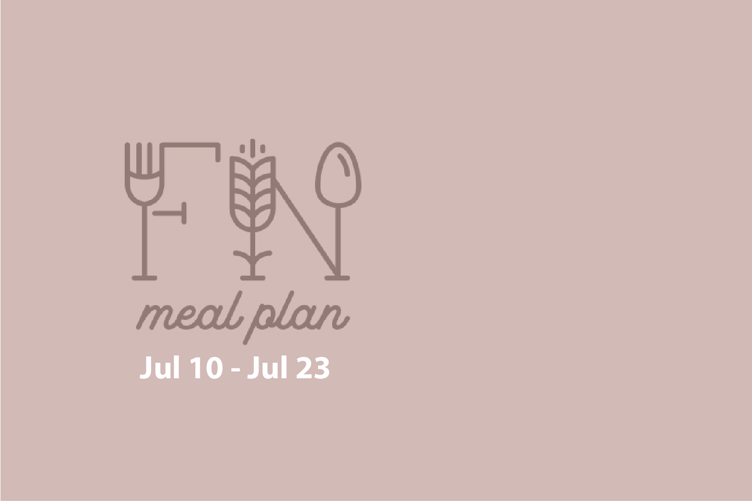 2 Week Meal Plan, Jul 10 - Jul 23