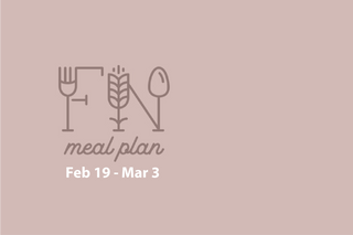 2 Week Meal Plan, Feb 19 - Mar 3